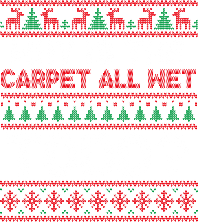 Why Is the Carpet All Wet Todd? Funny Christmas Long Sleeve Shirt